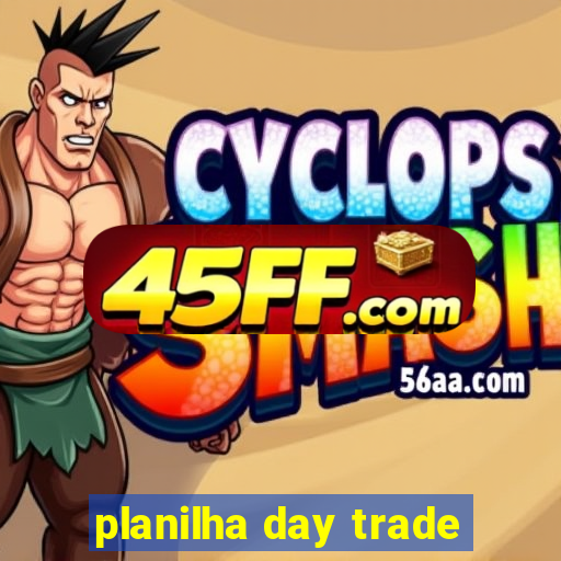 planilha day trade